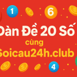 Dàn Đề 20 Số Siêu Chuẩn