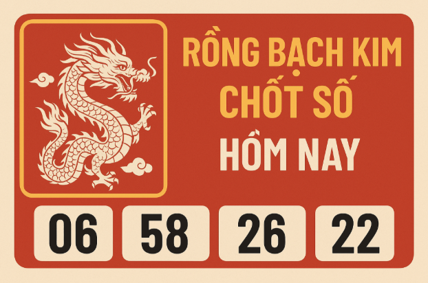RỒNG BẠCH KIM CHỐT SỐ HÔM NAY